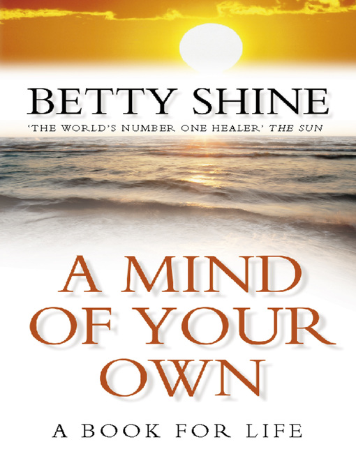Title details for A Mind of Your Own by Betty Shine - Available
